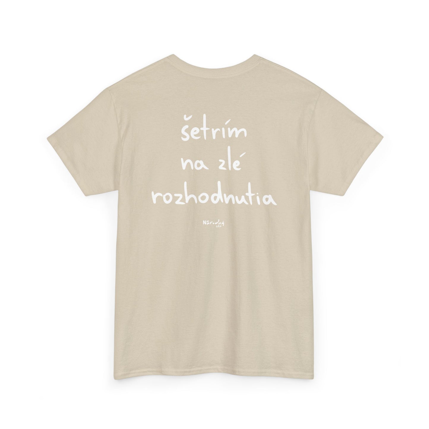 Šetřím na zlé rozhodnutia tričko