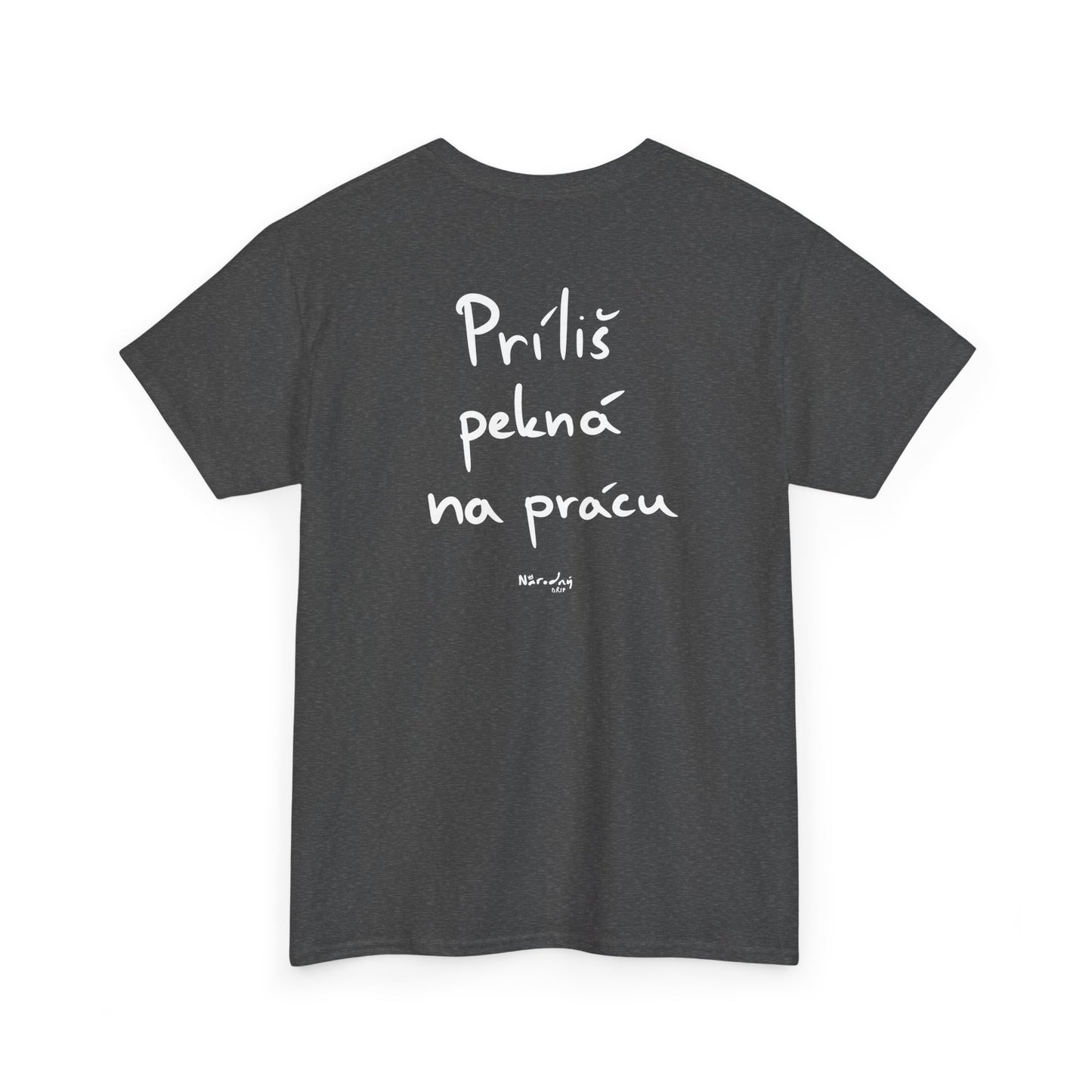 Príliš pekná na prácu tričko