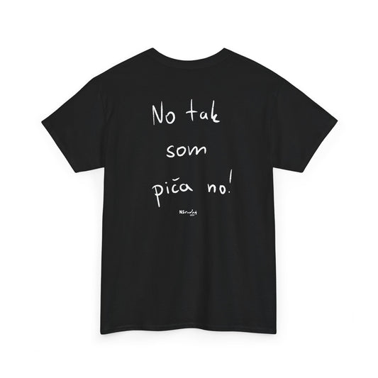 No tak som piča no tričko
