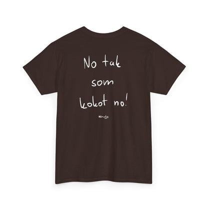 No tak som kokot no! tričko