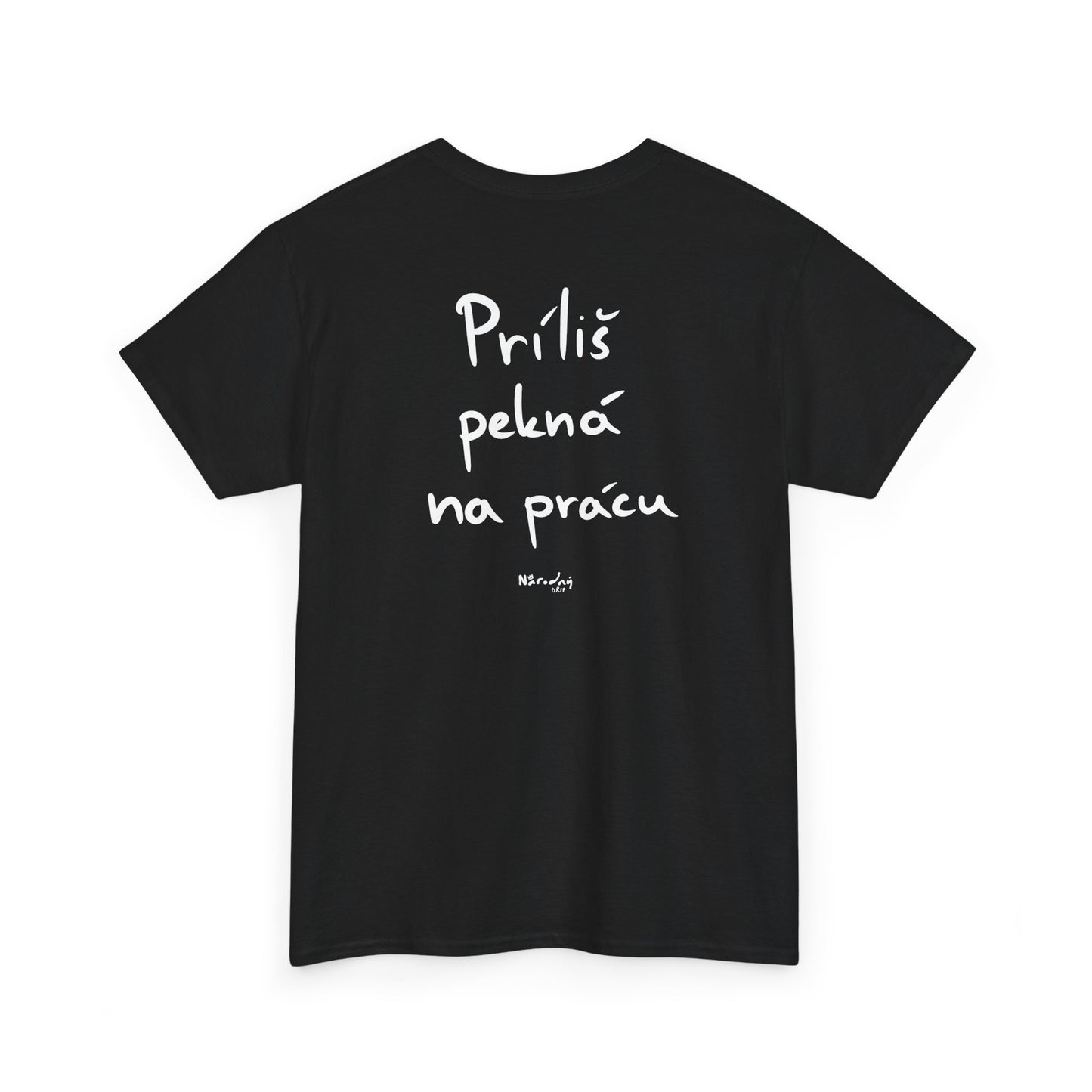 Príliš pekná na prácu tričko
