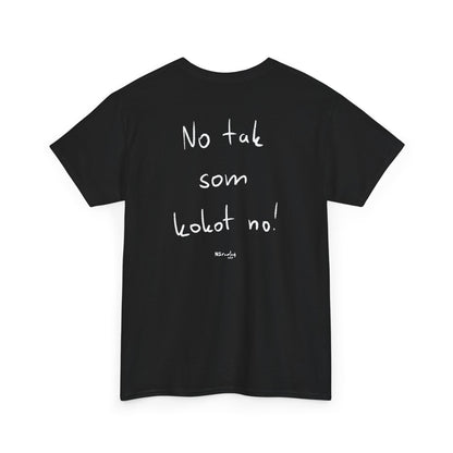 No tak som kokot no! tričko