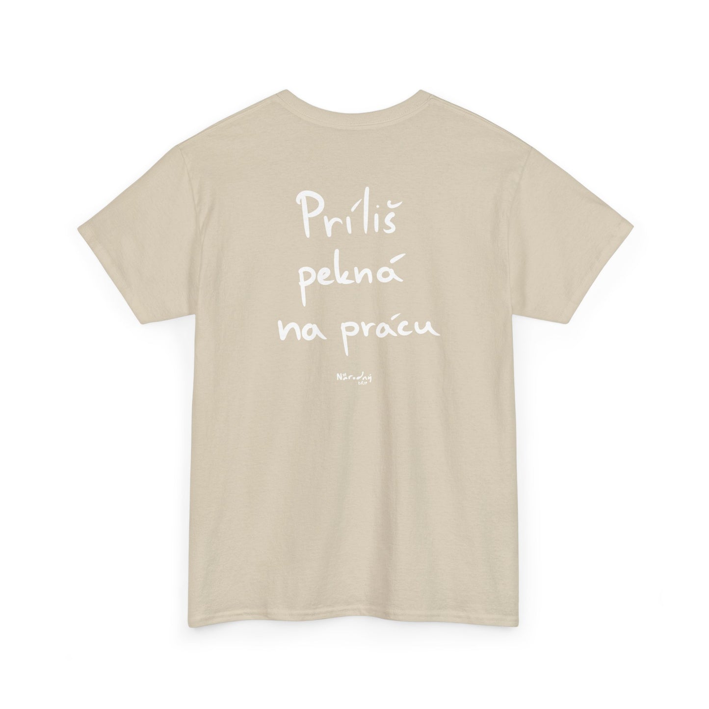 Príliš pekná na prácu tričko