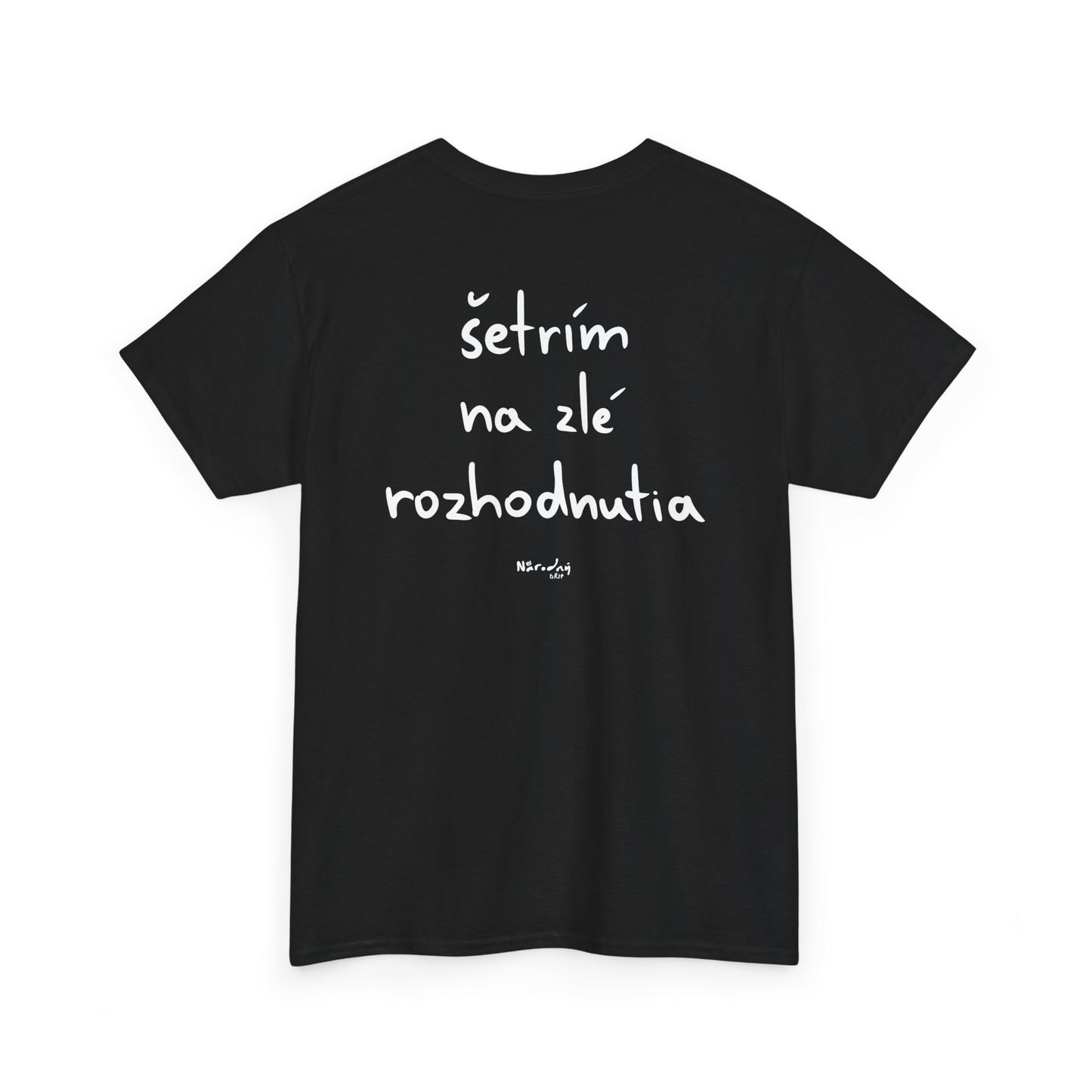 Šetřím na zlé rozhodnutia tričko