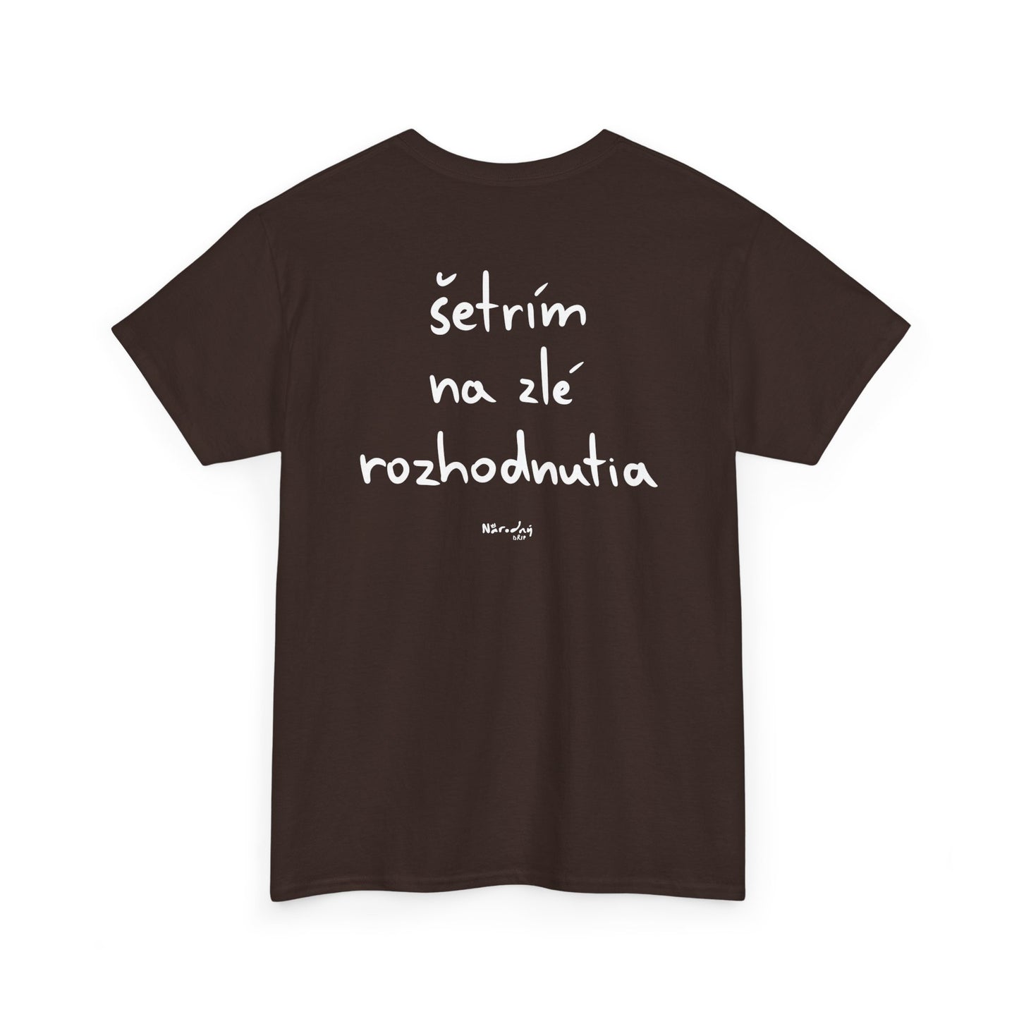 Šetřím na zlé rozhodnutia tričko
