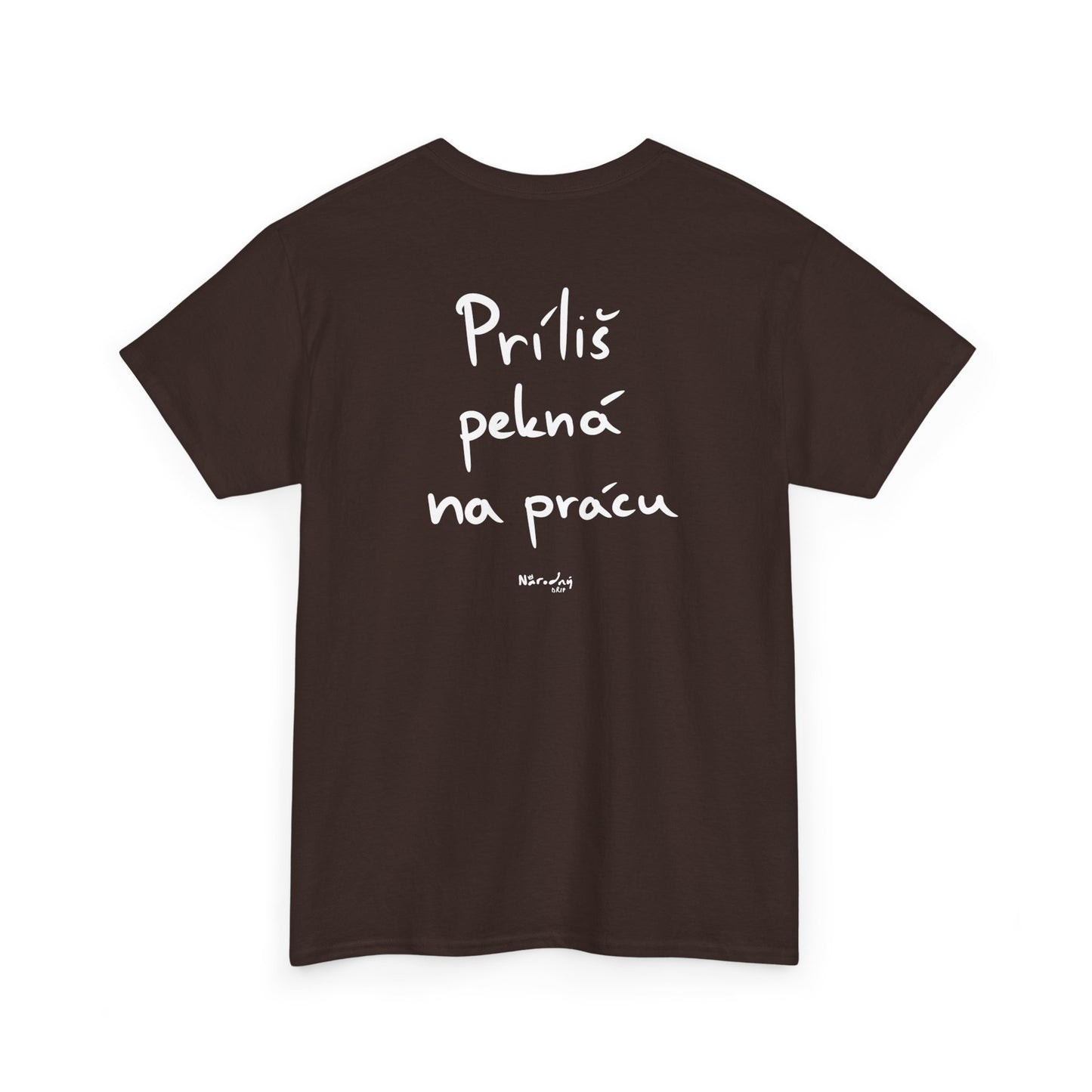 Príliš pekná na prácu tričko
