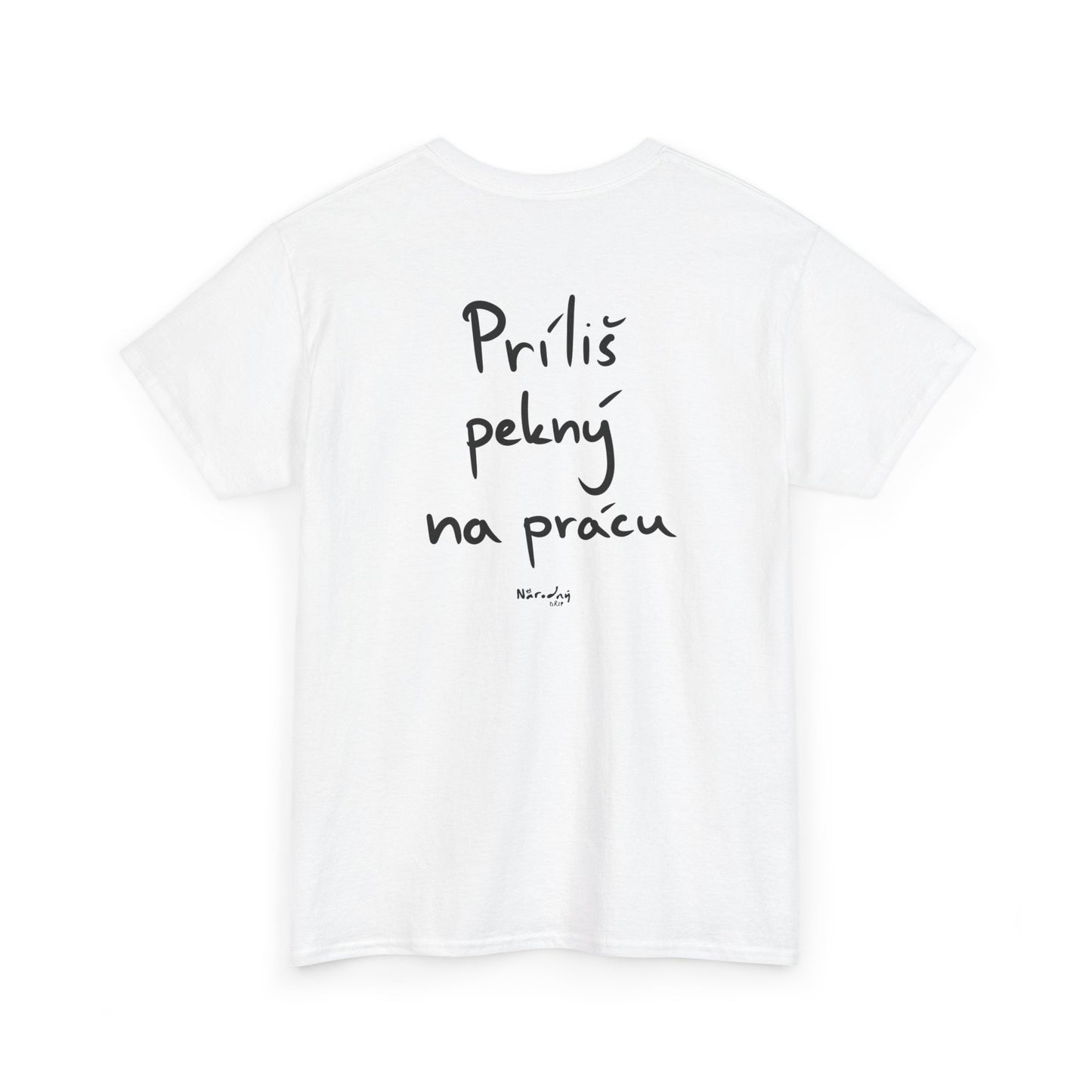 Príliš pekný na prácu tričko