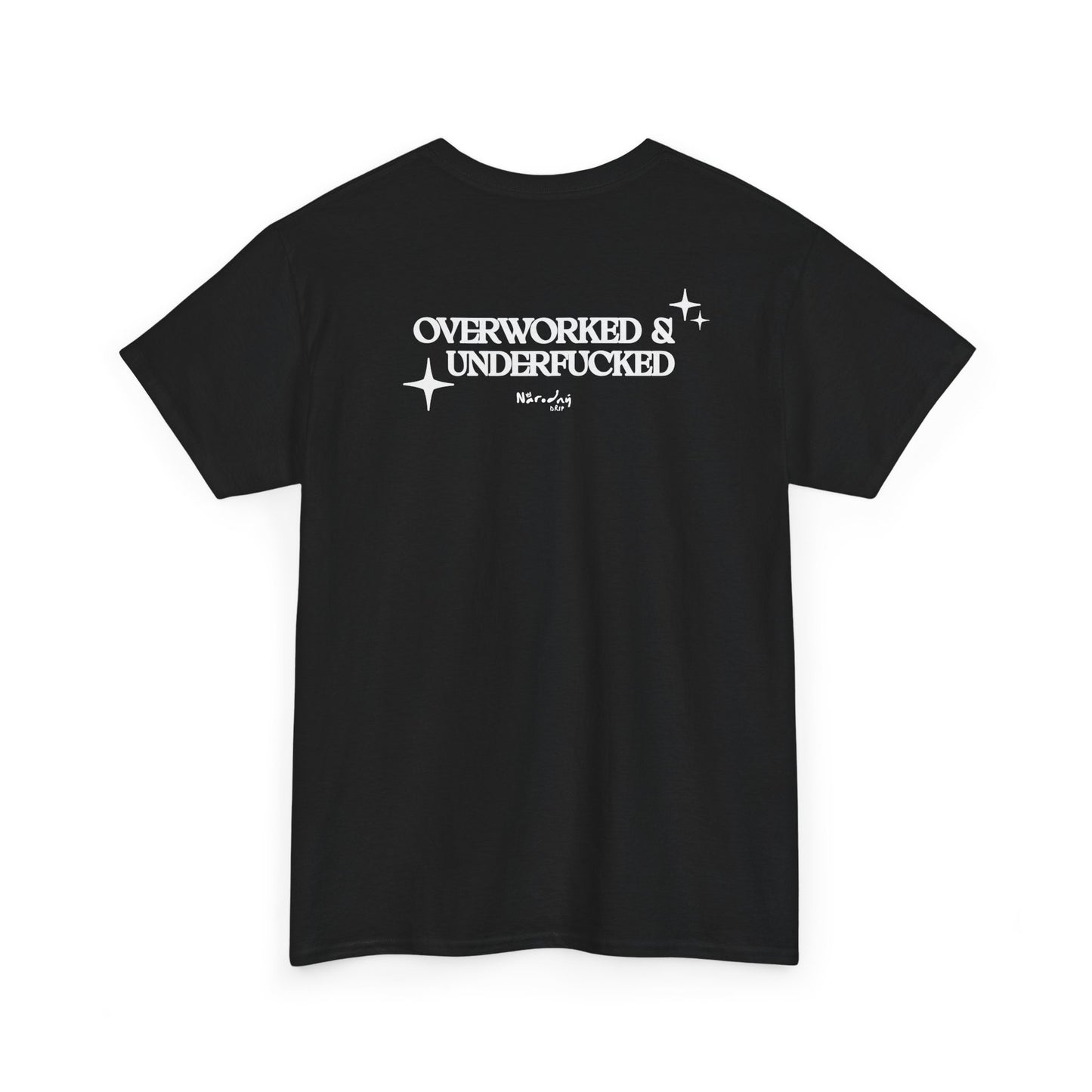 Overworked & underf*cked tričko