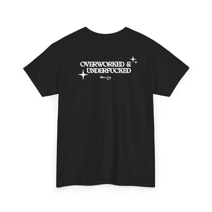 Overworked & underf*cked tričko